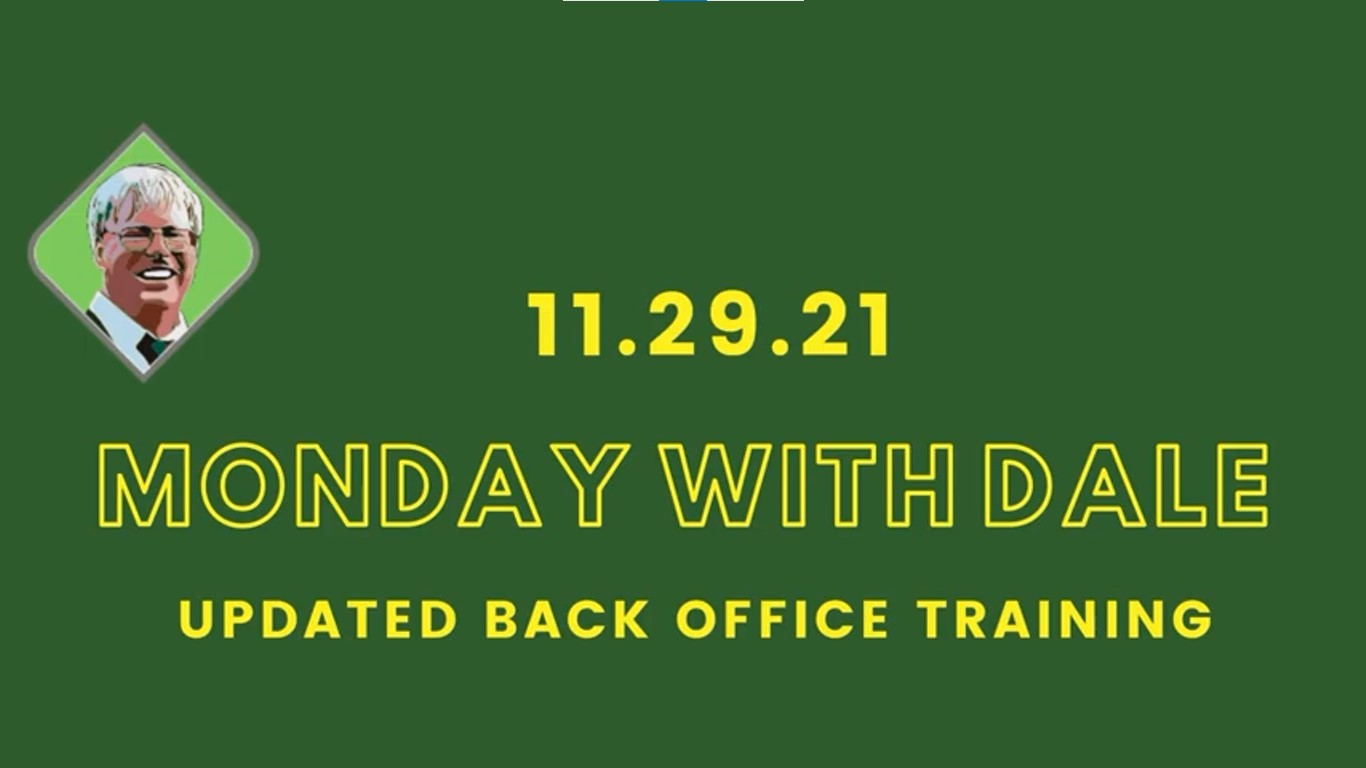 Monday with Dale: Back Office Updates & Training, Nov. 29, 2021