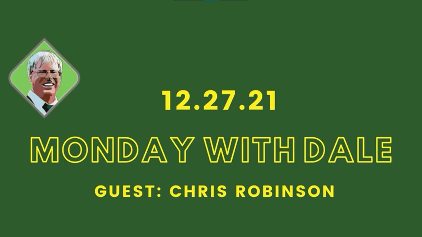 Monday with Dale: 90-Day run to rank with guest Chris Robinson, 12.27.2021