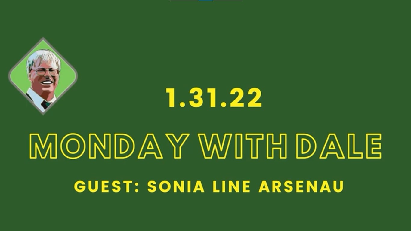 Monday With Dale 1.31.22 Guest: Sonia Line Arseneau