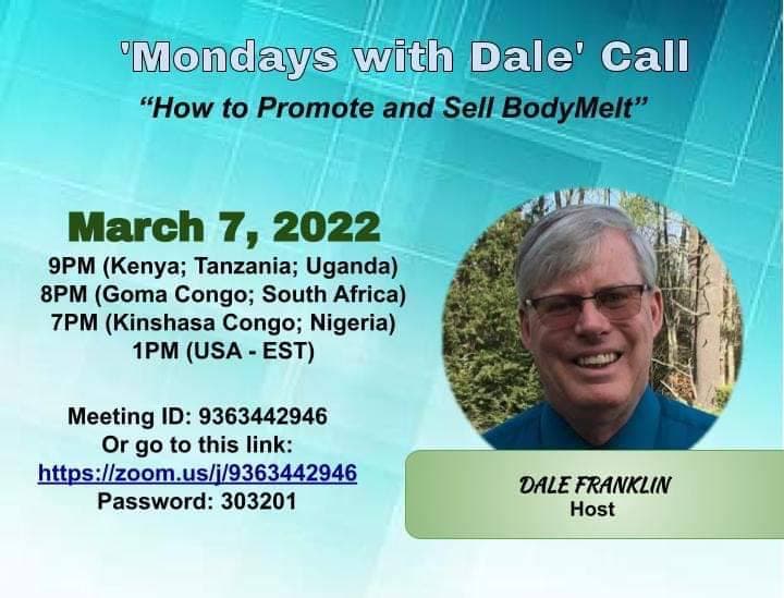 Join Us! Monday With Dale, 3.7.22 “How to Promote & Sell BodyMelt”