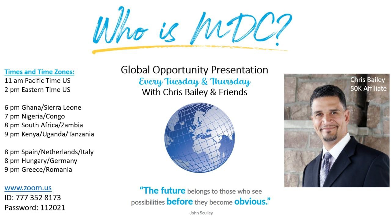 MDC Global Opportunity Presentation w/50K Affiliate Chris Bailey