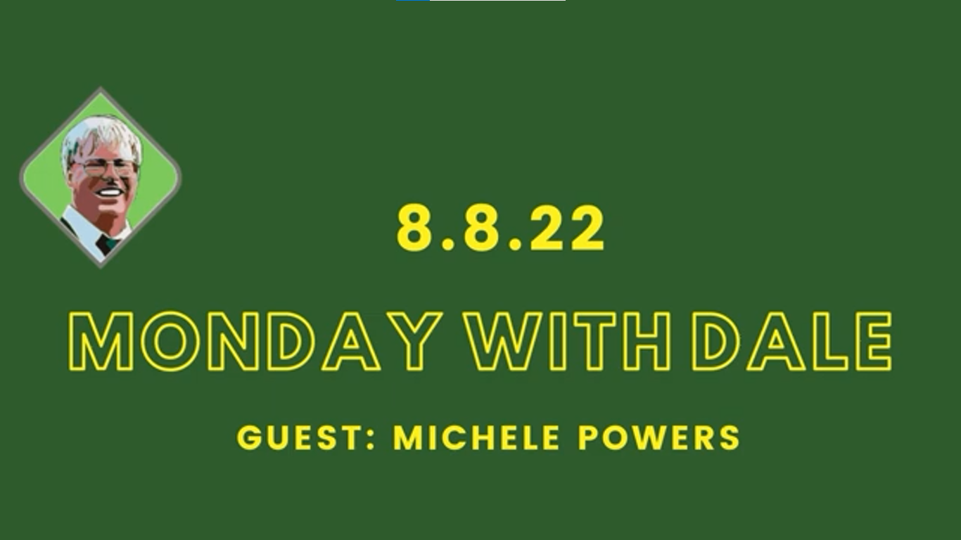 Monday with Dale, “How to Use a Power Push” Guest Michele Powers, 8.8.22