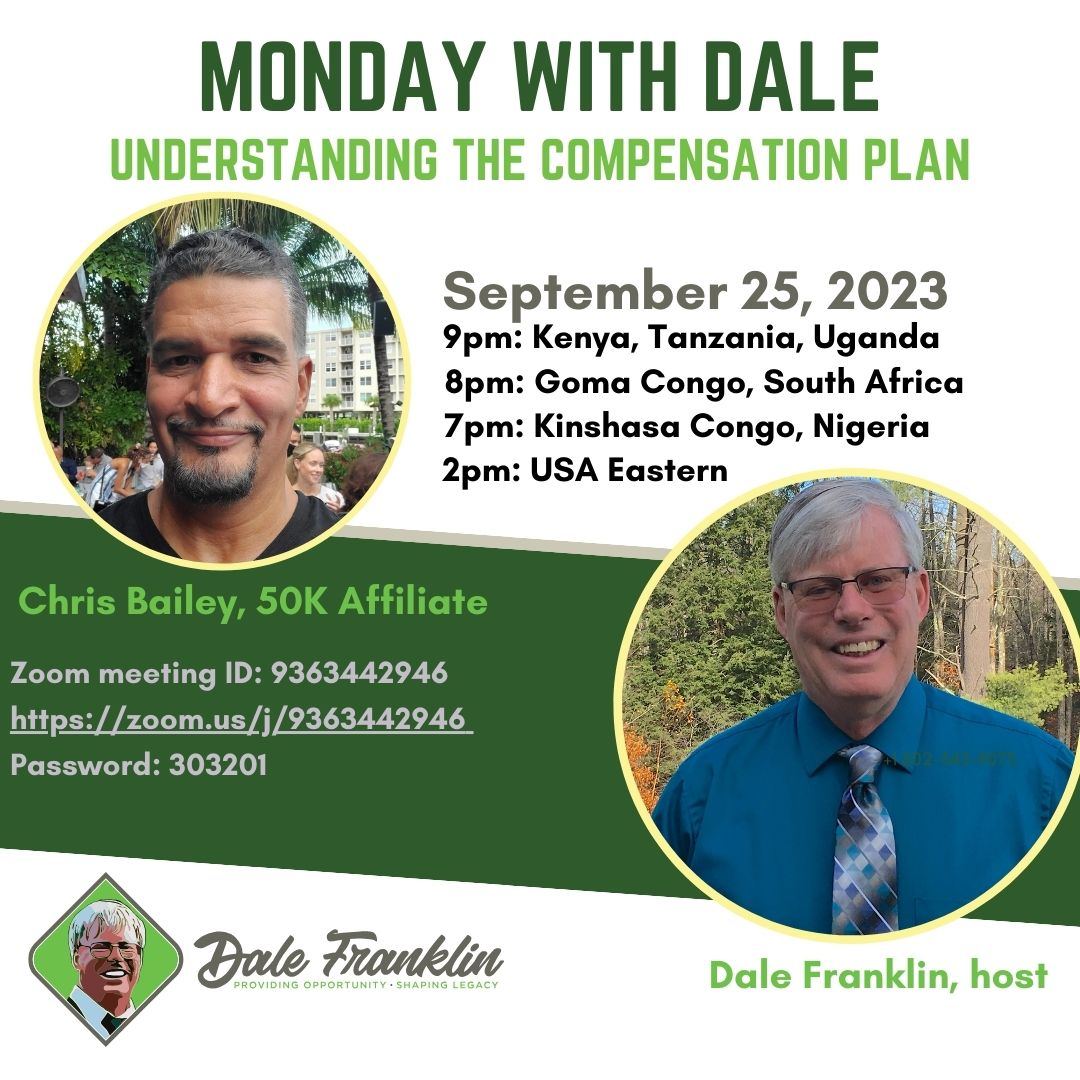 Replay: Monday with Dale: Guest Chris Bailey, Understanding the Compensation Plan, 9.25.23